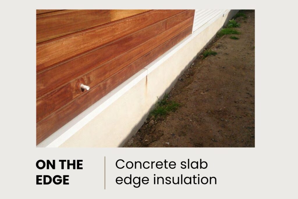 Concrete slab edge insulation Sanctuary Magazine 2024 by SBD